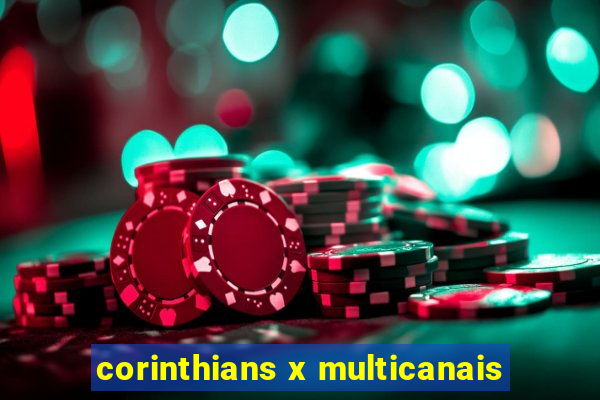 corinthians x multicanais